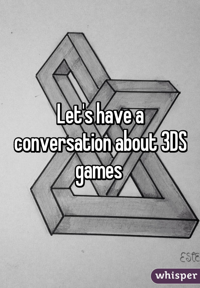 Let's have a conversation about 3DS games 