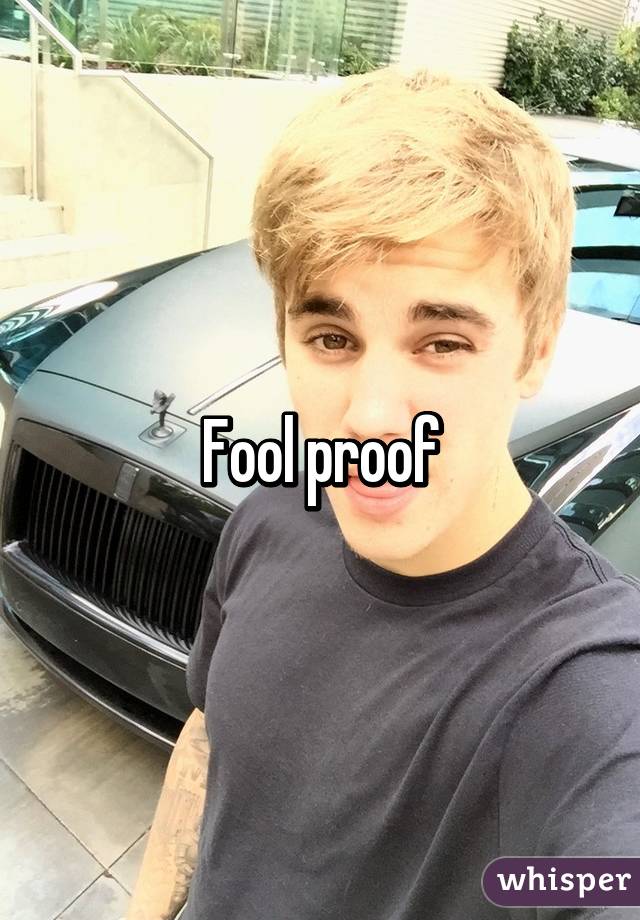 Fool proof
