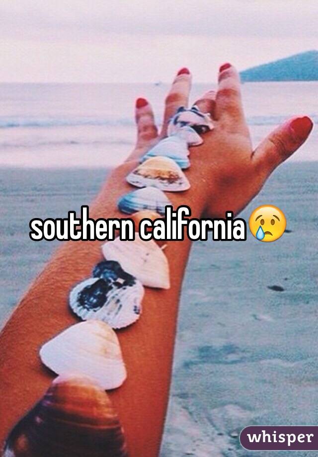southern california😢