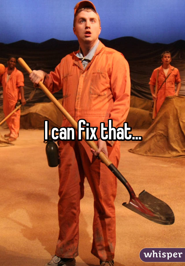 I can fix that...