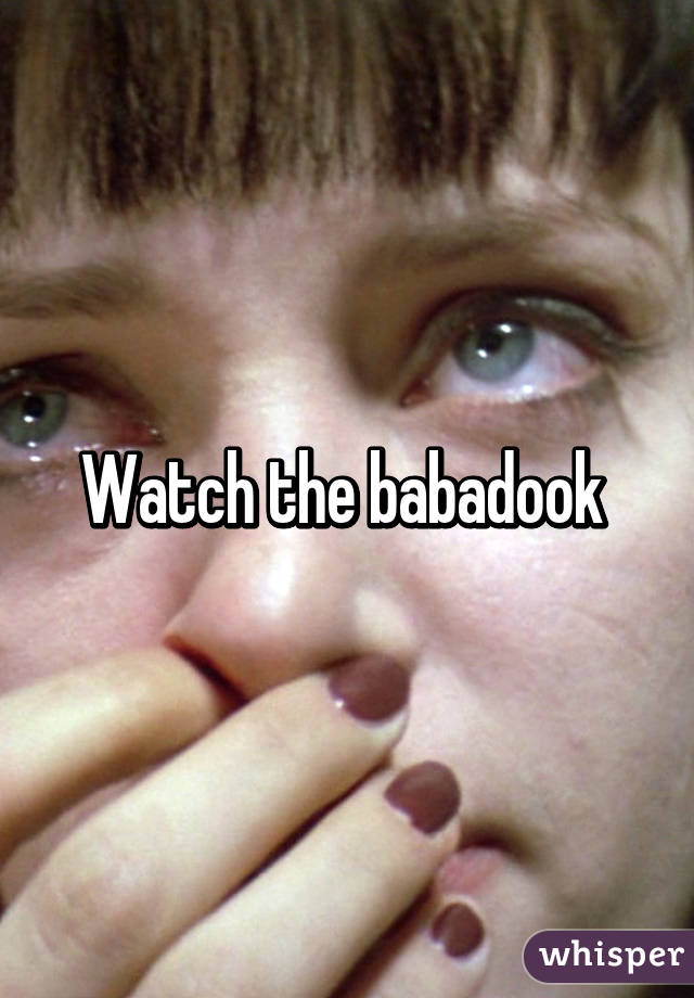 Watch the babadook 