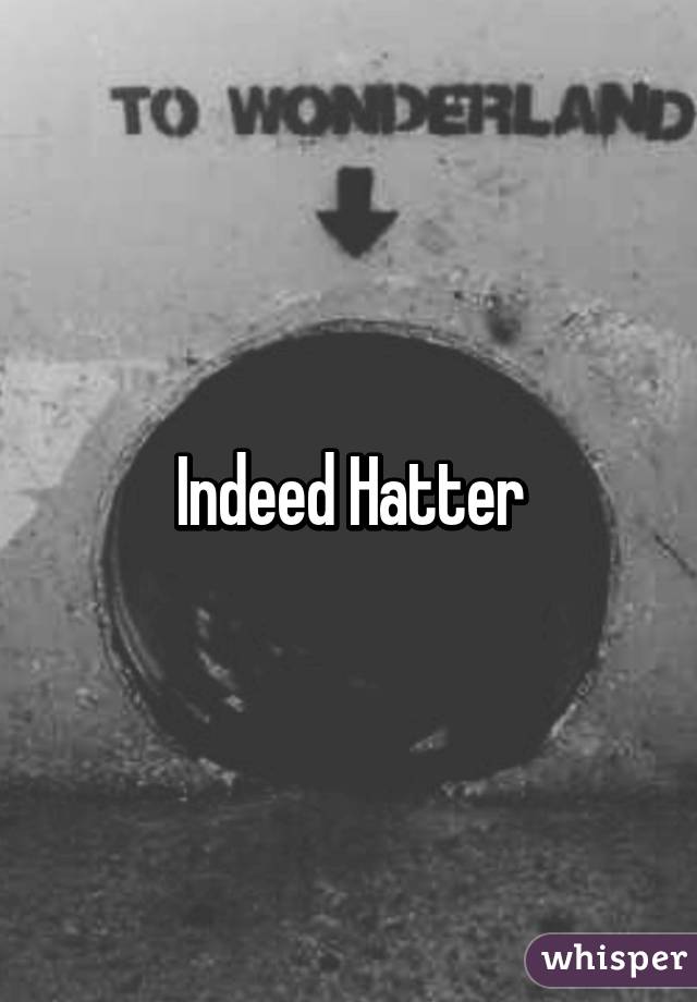 Indeed Hatter