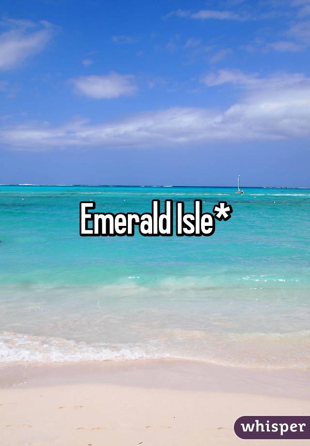 Emerald Isle*