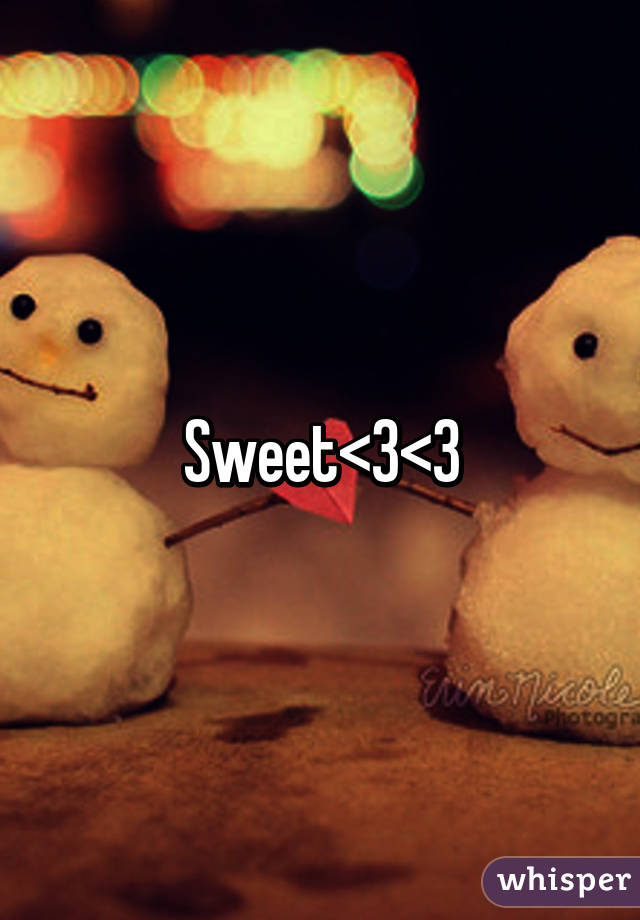 Sweet<3<3