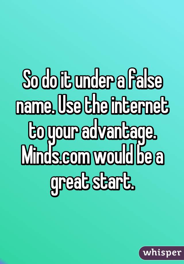 So do it under a false name. Use the internet to your advantage. Minds.com would be a great start.