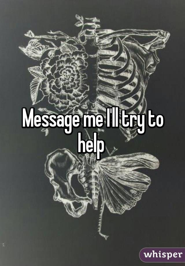 Message me I'll try to help 