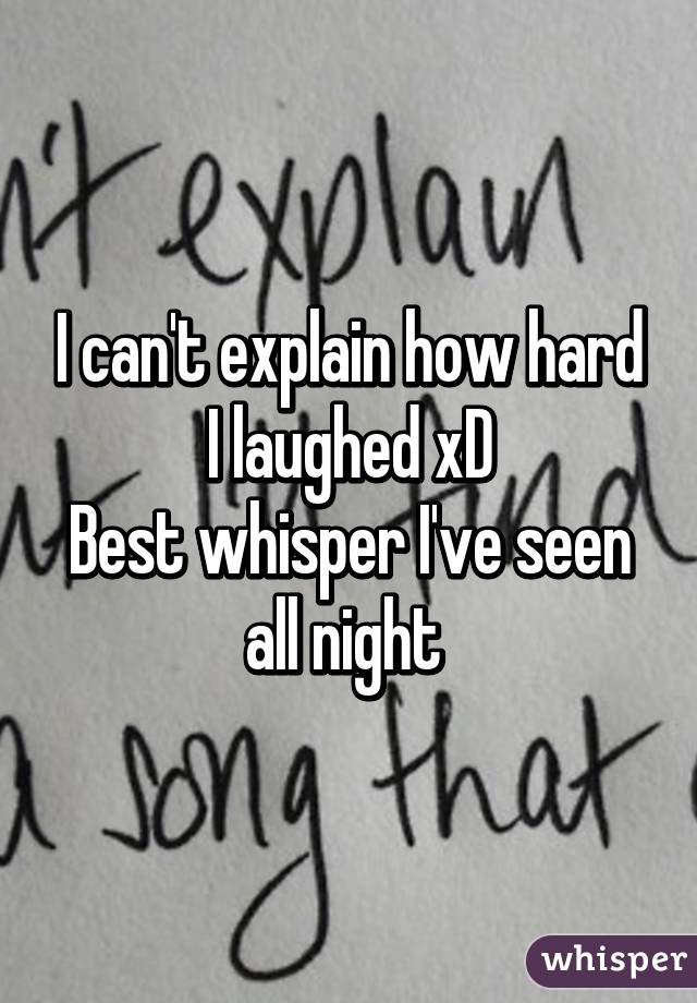 I can't explain how hard I laughed xD
Best whisper I've seen all night 