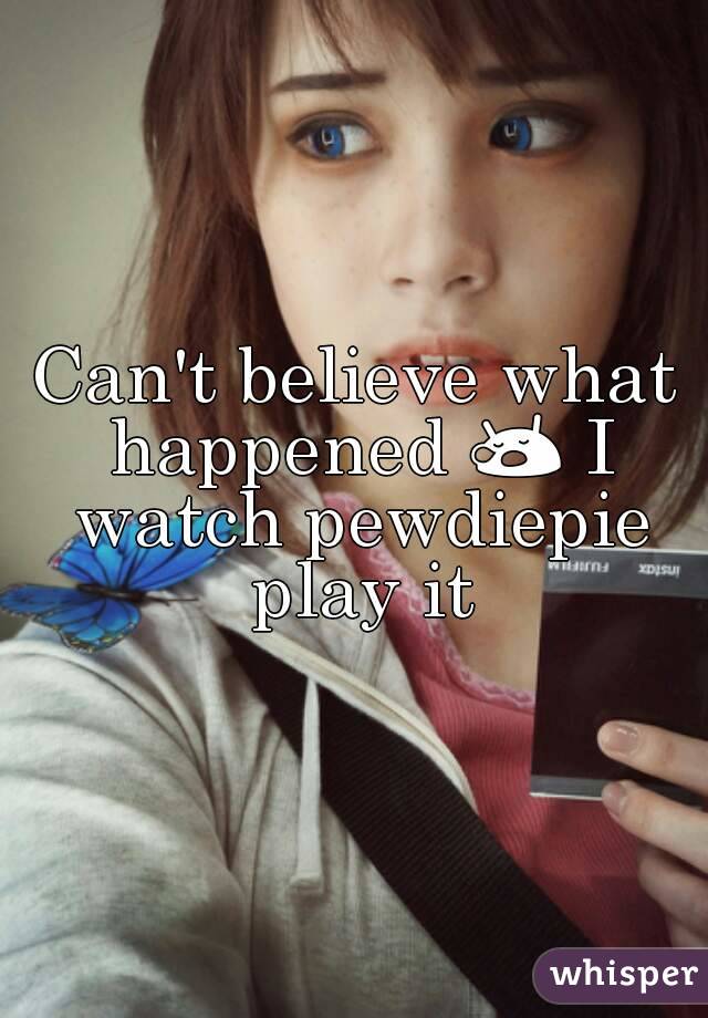 Can't believe what happened 😪 I watch pewdiepie play it