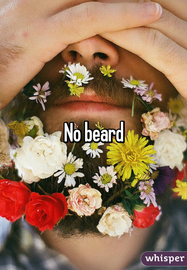 No beard