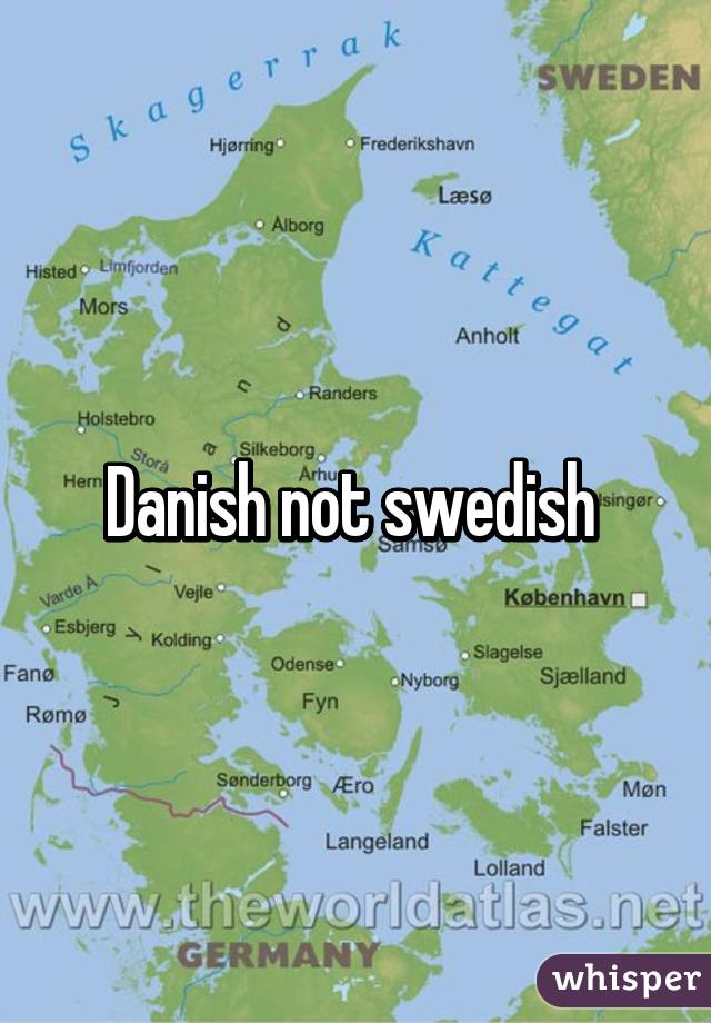 Danish not swedish 