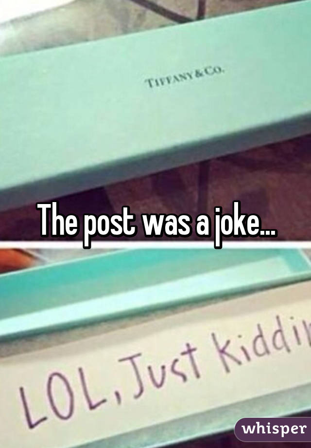 The post was a joke...