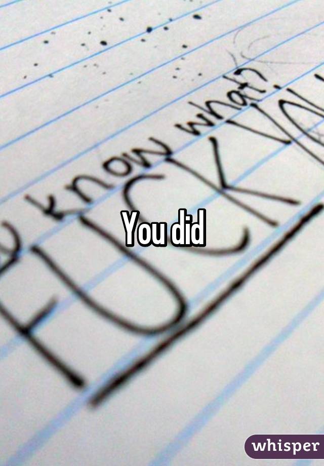 You did