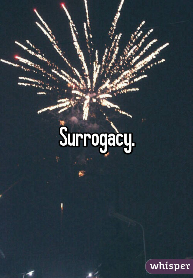 Surrogacy.
