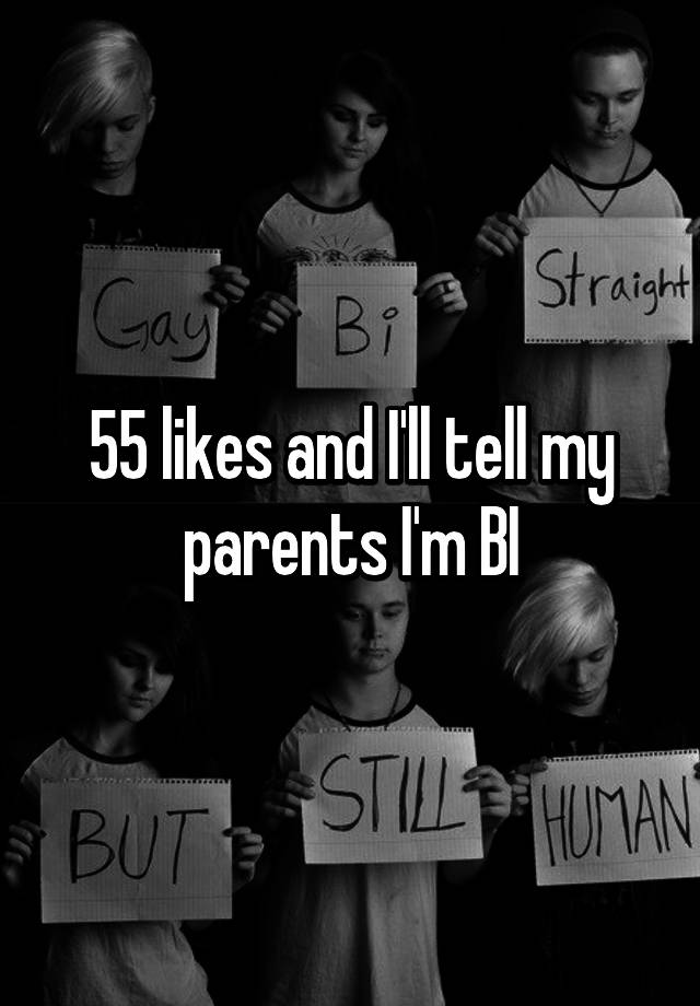 55-likes-and-i-ll-tell-my-parents-i-m-bi