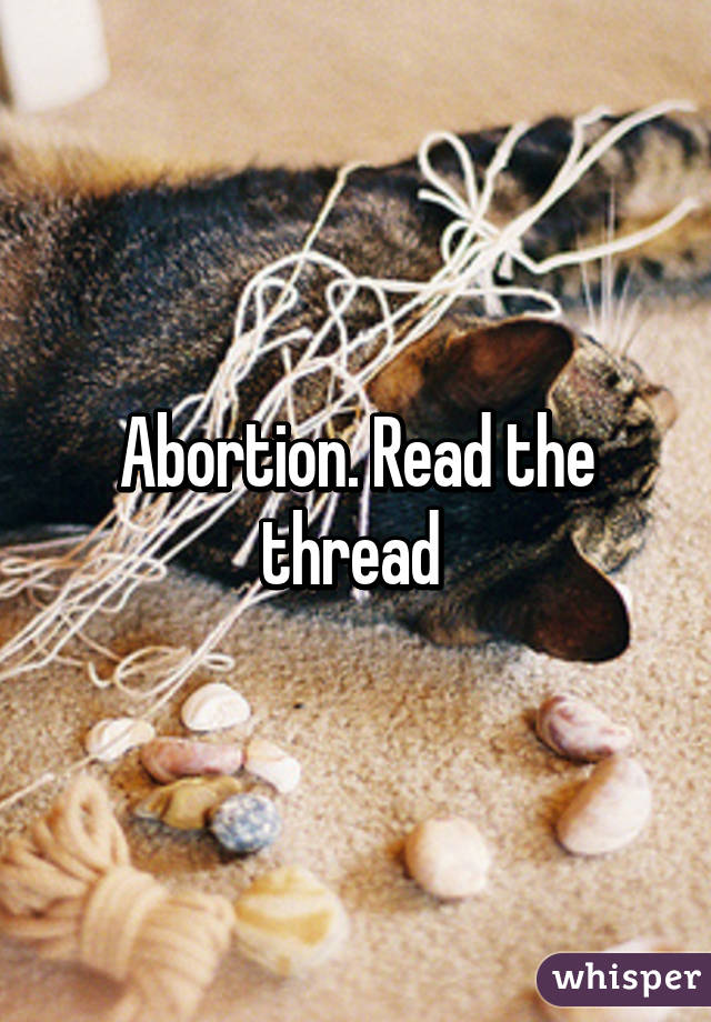Abortion. Read the thread 
