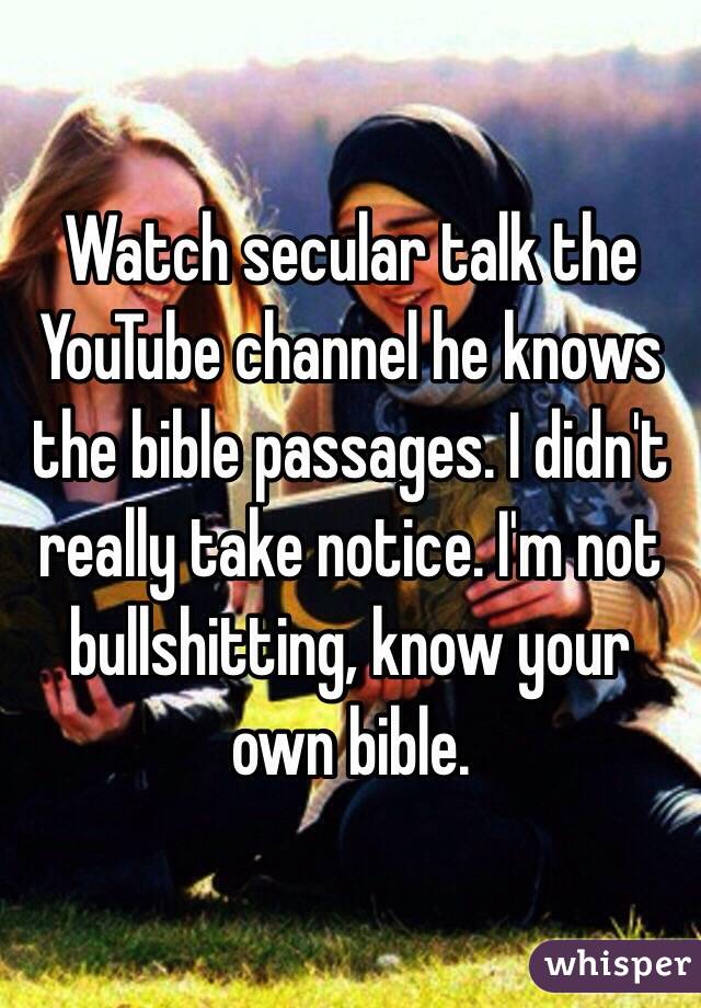 Watch secular talk the YouTube channel he knows the bible passages. I didn't really take notice. I'm not bullshitting, know your own bible.