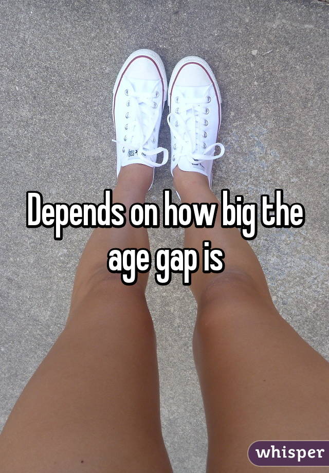 Depends on how big the age gap is