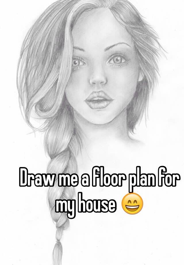 draw-me-a-floor-plan-for-my-house