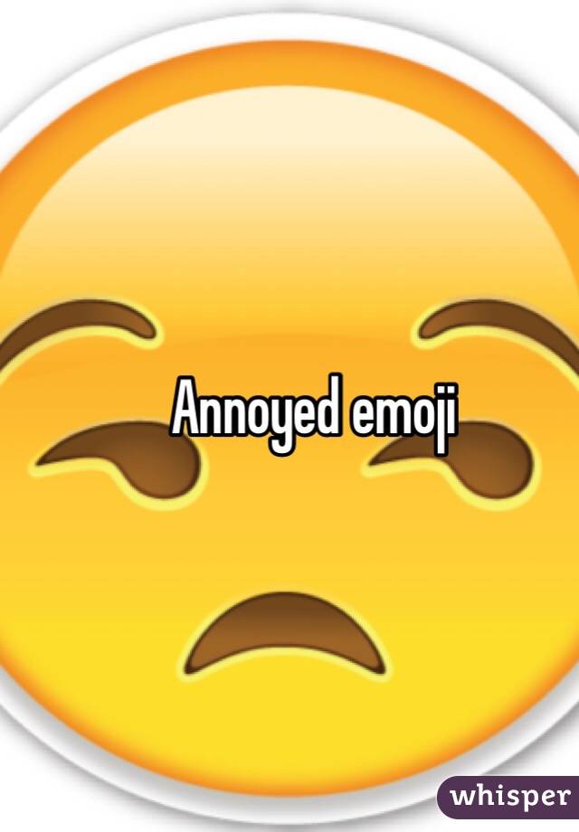 Annoyed emoji