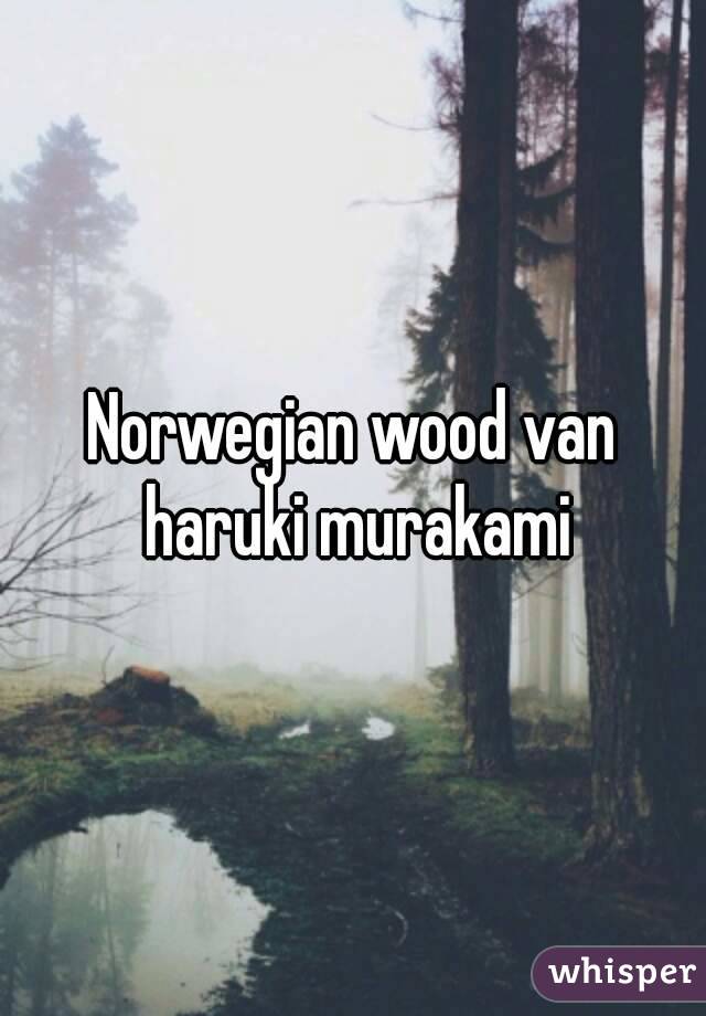 Norwegian wood van haruki murakami
