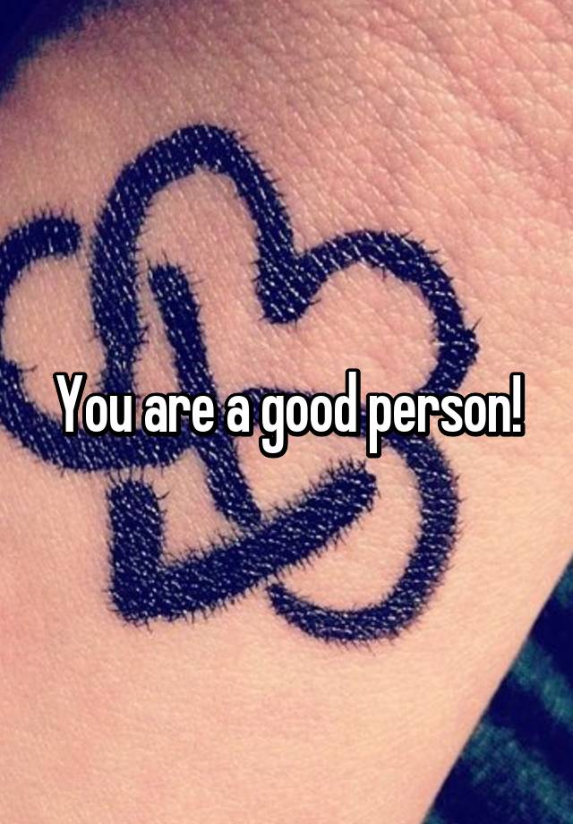 you-are-a-good-person