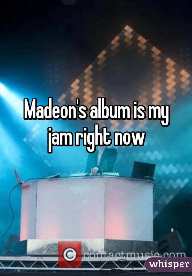 Madeon's album is my jam right now
