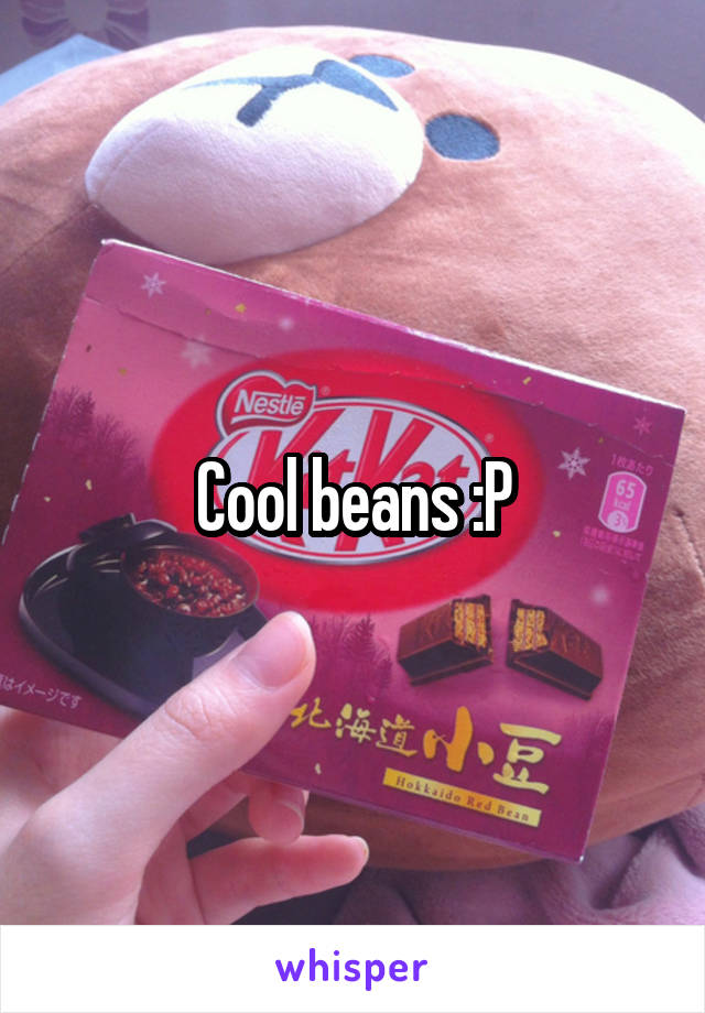 Cool beans :P