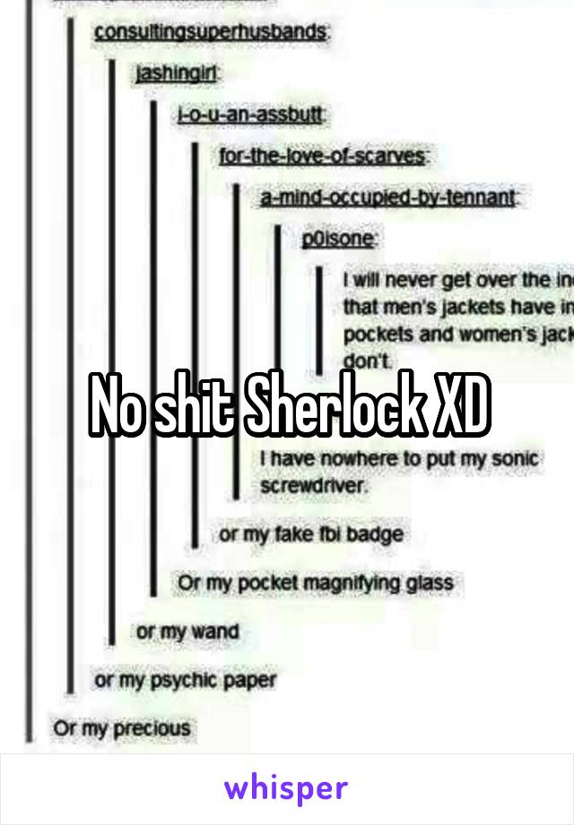 No shit Sherlock XD