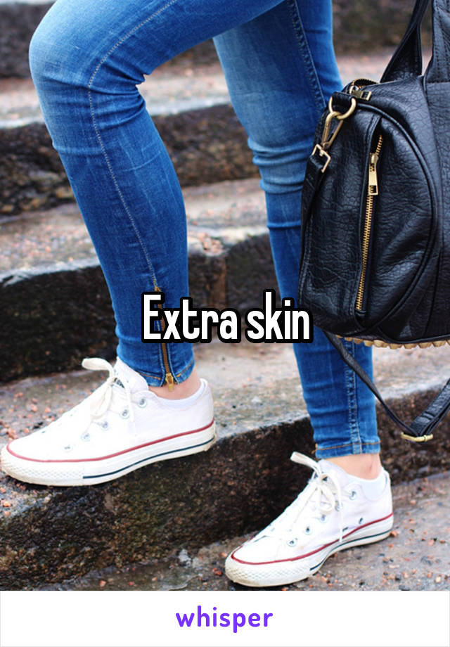 Extra skin