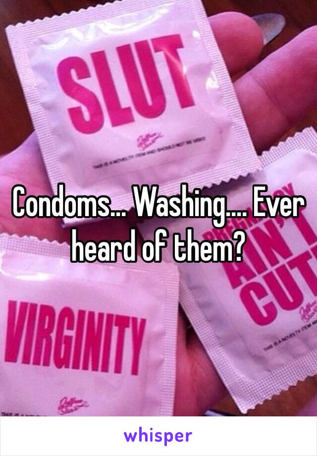 Condoms... Washing.... Ever heard of them?