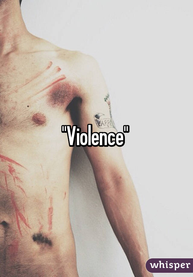 "Violence" 