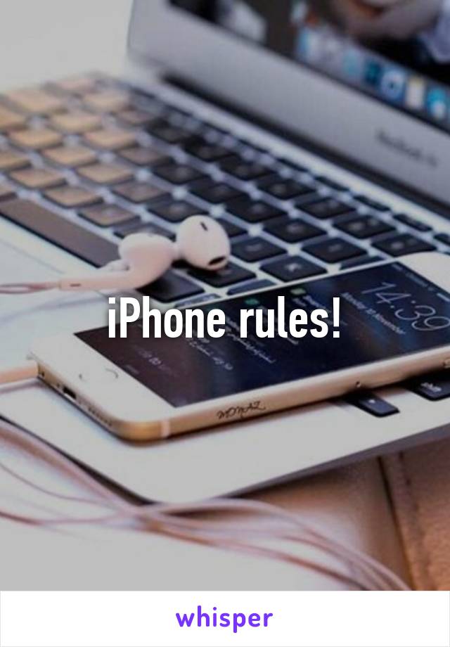 iPhone rules!