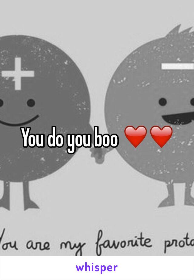 You do you boo ❤️❤️