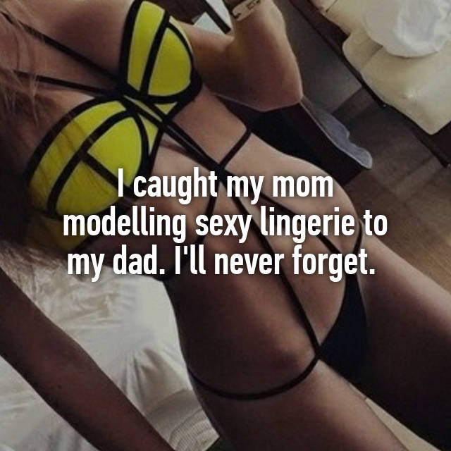 I caught my mom modelling sexy lingerie to my dad. I ll never forget