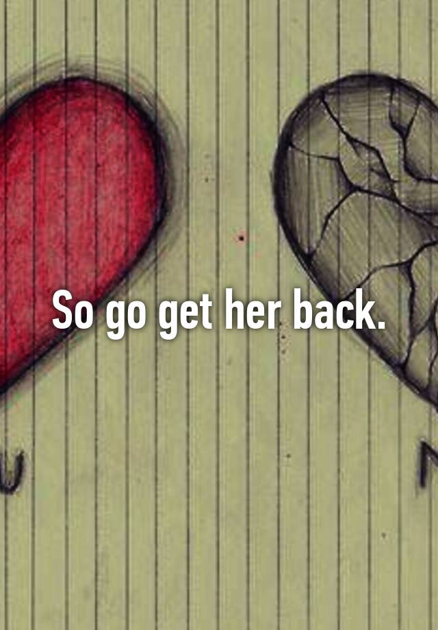 so-go-get-her-back