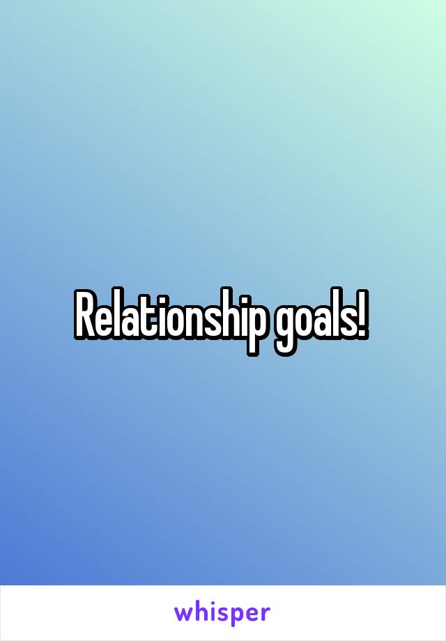 Relationship goals! 