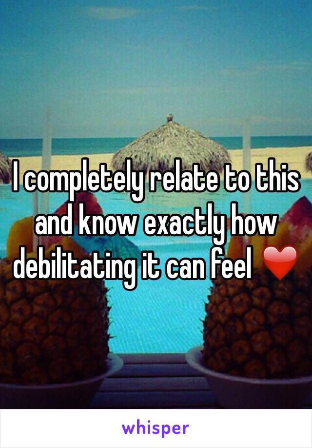 I completely relate to this and know exactly how debilitating it can feel ❤️