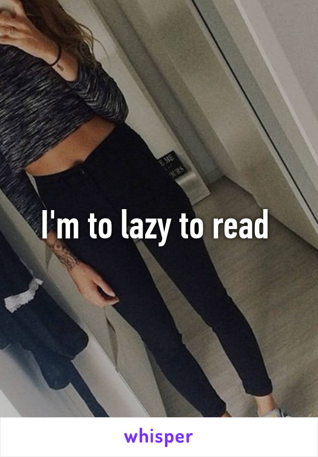 I'm to lazy to read 