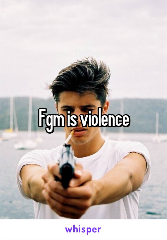 Fgm is violence