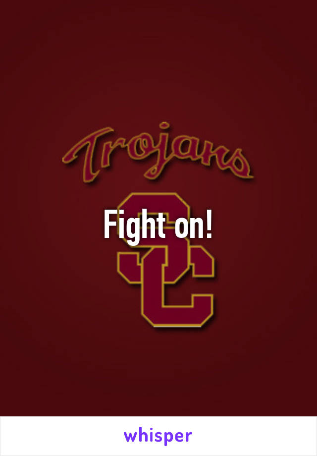 Fight on!