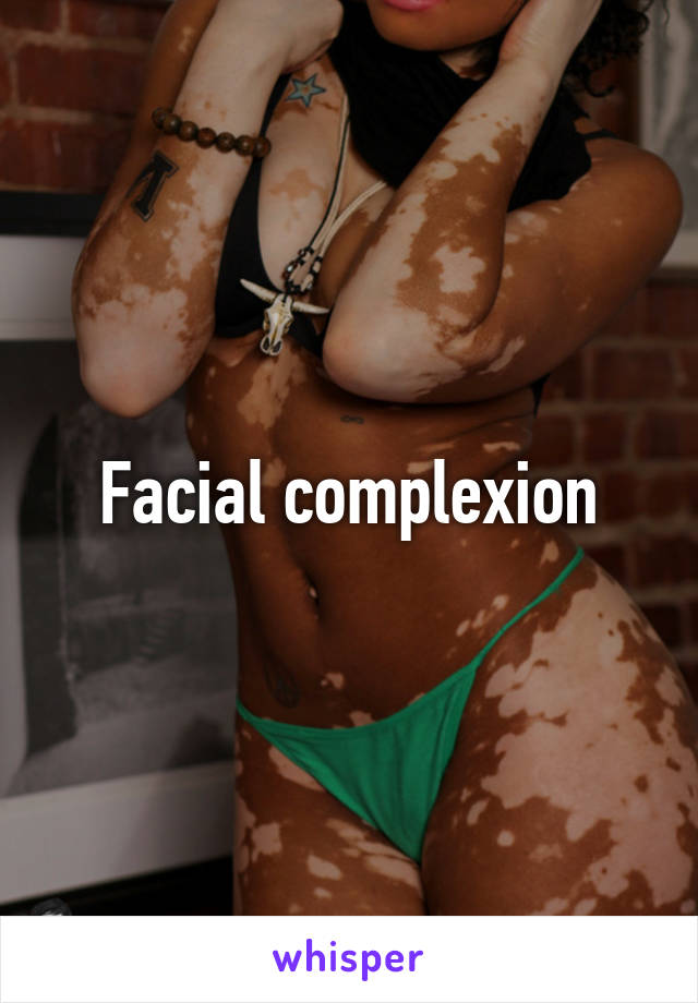Facial complexion