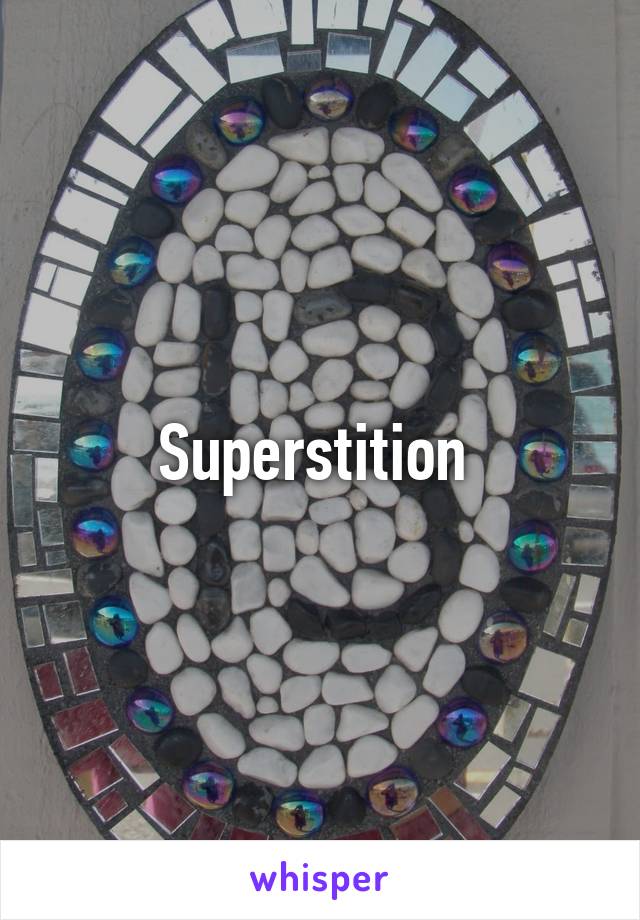 Superstition 