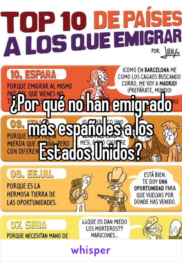 ¿Por qué no han emigrado más españoles a los Estados Unidos?