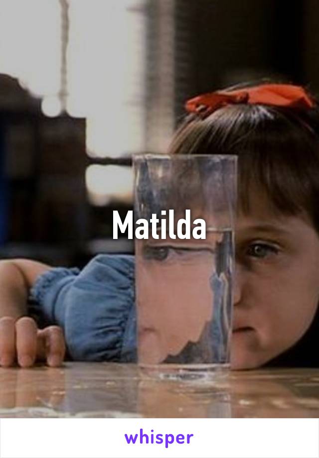 Matilda