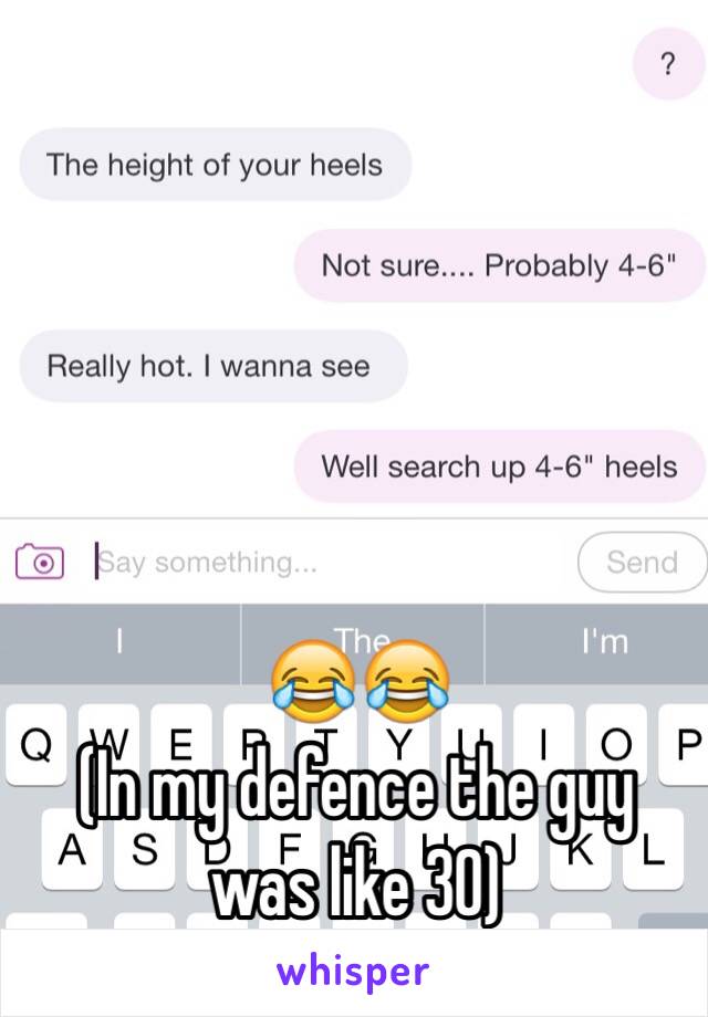 😂😂 
(In my defence the guy was like 30)