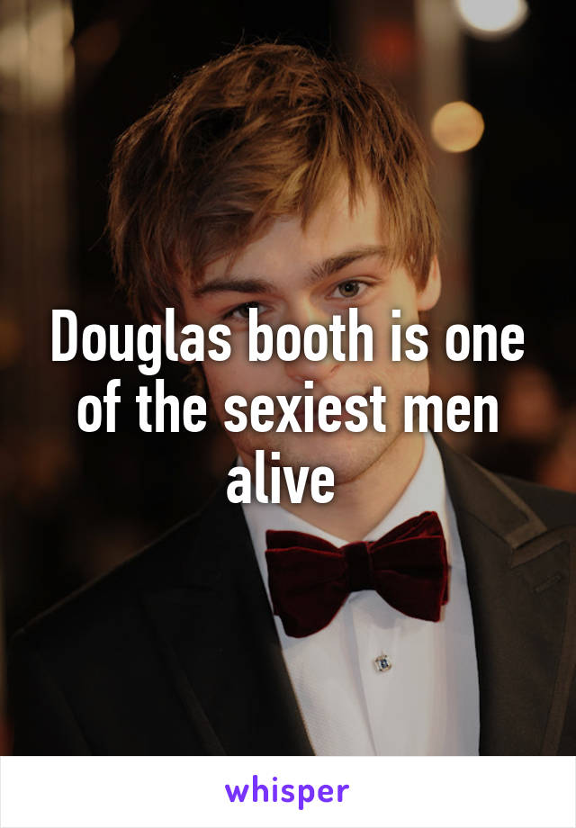 Douglas booth is one of the sexiest men alive 