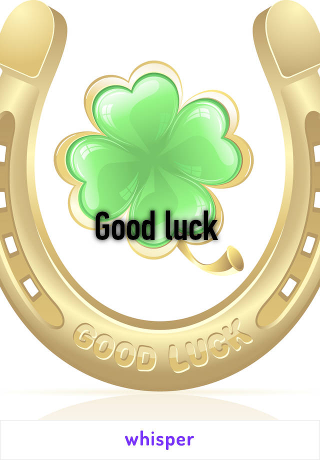 Good luck 