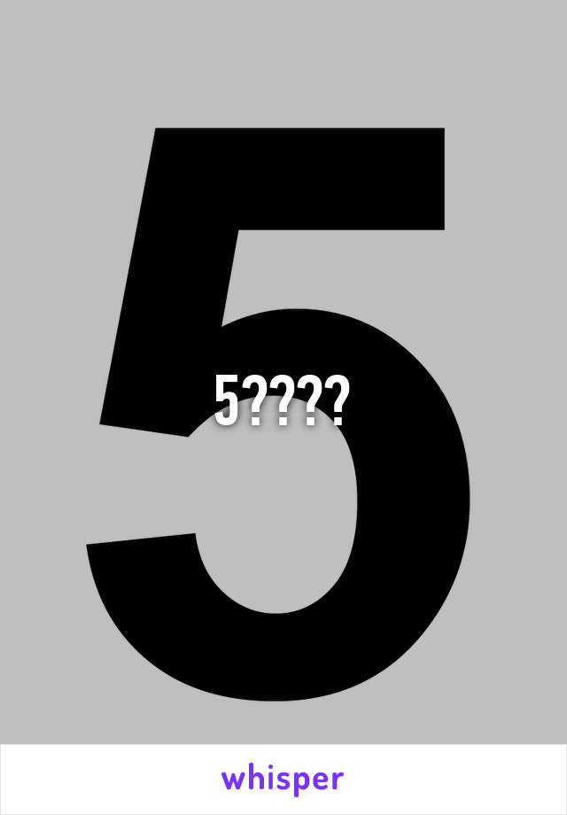 5????