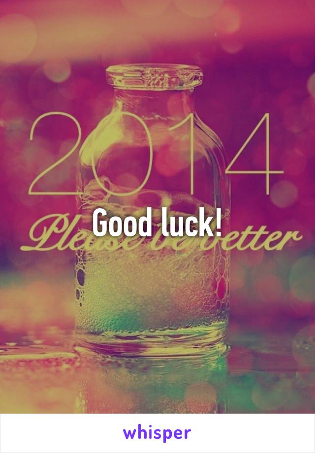 Good luck!