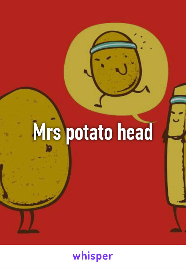 Mrs potato head